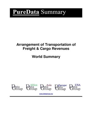 cover image of Arrangement of Transportation of Freight & Cargo Revenues World Summary